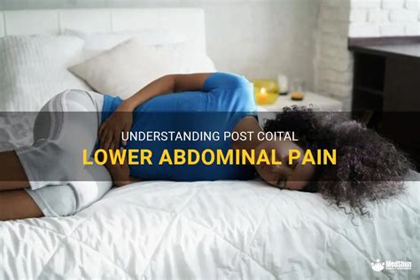 Understanding Post Coital Lower Abdominal Pain Medshun