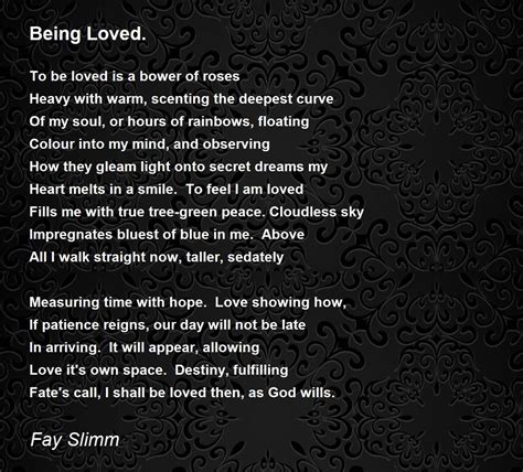 Being Loved Being Loved Poem By Fay Slimm
