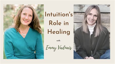 Emmy Vadnais And Intuitions Role In Healing Youtube