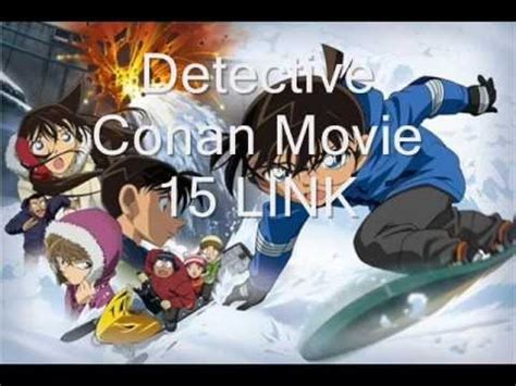 Using his original voice to inform the police as shinichi kudo, he is able to stop the train and divert traffic away from the explosives preventing any deaths. Detective Conan Movie 15 Link - YouTube