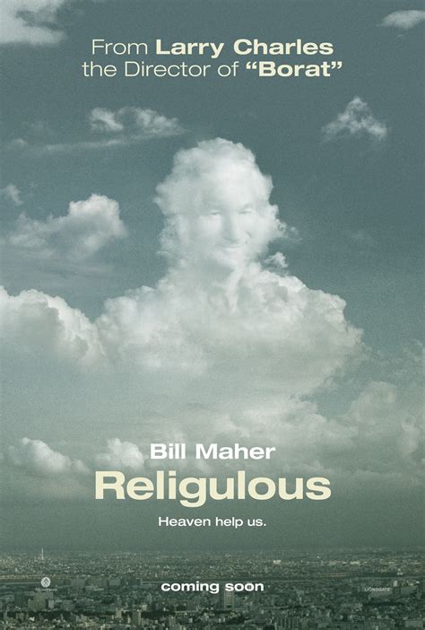 The best religious quotes by mathematicians, politicians, nobel laureates, and many more. Bill Maher Quotes Religion