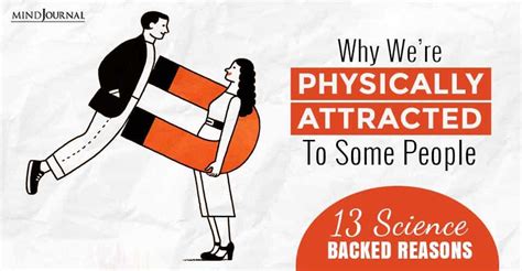 13 science backed reasons for physical and sexual attraction