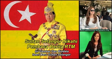 Gambar Dan Biodata Isteri Baru Sultan Selangor Utusanmmalaysia