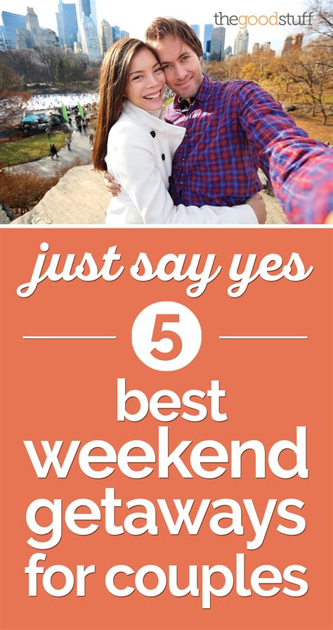 5 Best Weekend Getaways for Couples - thegoodstuff