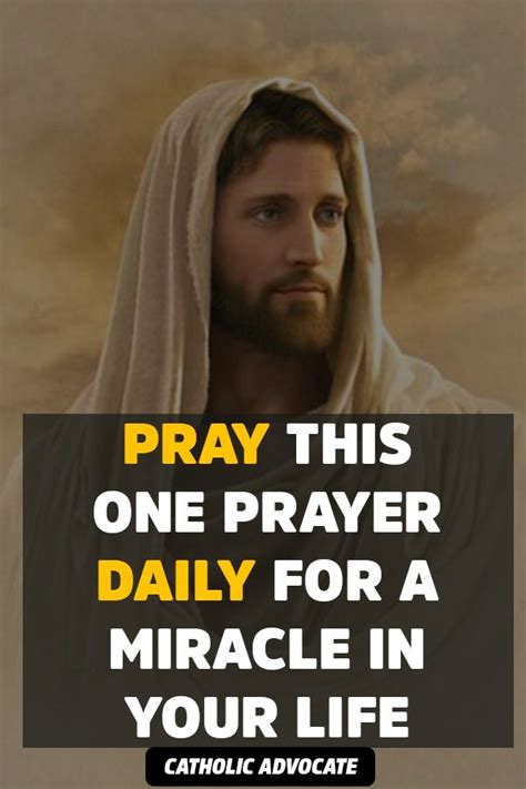 Pray This One Prayer Daily To Have A Miracle In Your Life Catholic