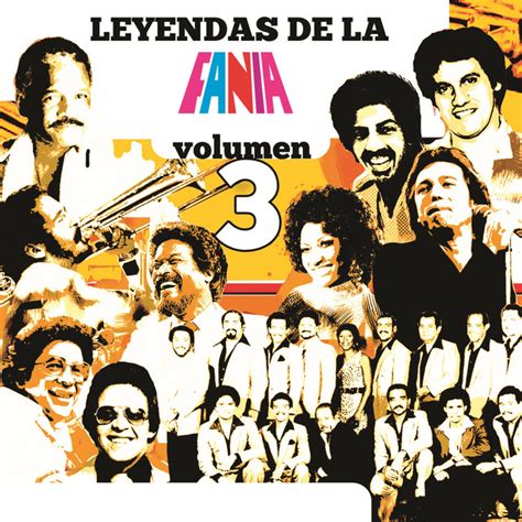 Leyendas De La Fania Volumen 3 Compilation By Various Artists Spotify