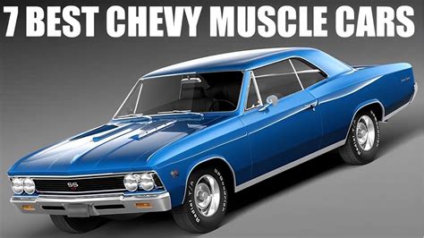 7 Best Chevy Muscle Cars In The World You Must See Youtube
