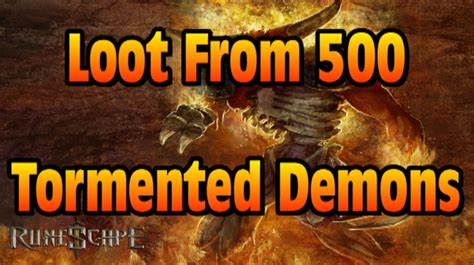 Rs Loot From 500 Tormented Demons Runescape Youtube