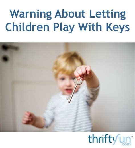 “keys Have Long Been An Object That Children Love To Play With