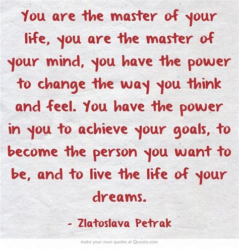 You Are The Master Of Your Life You Are The Master Of Your Mind You
