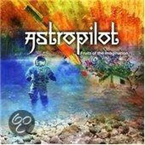 Fruits Of The Imagination Astropilot Cd Album Muziek