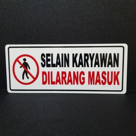 Jual Papan Nama Akrilik Tulisan Selain Karyawan Dilarang Masuk Shopee Indonesia