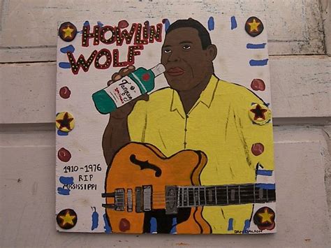 howlin wolf dan dalton art delta blues blues music art blues folk art outsider art raw