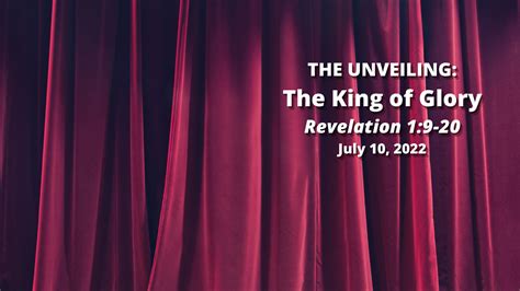 The Unveiling 6 The King Of Glory Revelation 19 10 Faithlife Sermons
