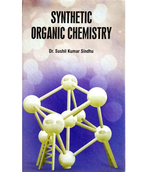 Synthetic Organic Chemistry Buy Synthetic Organic Chemistry Online At