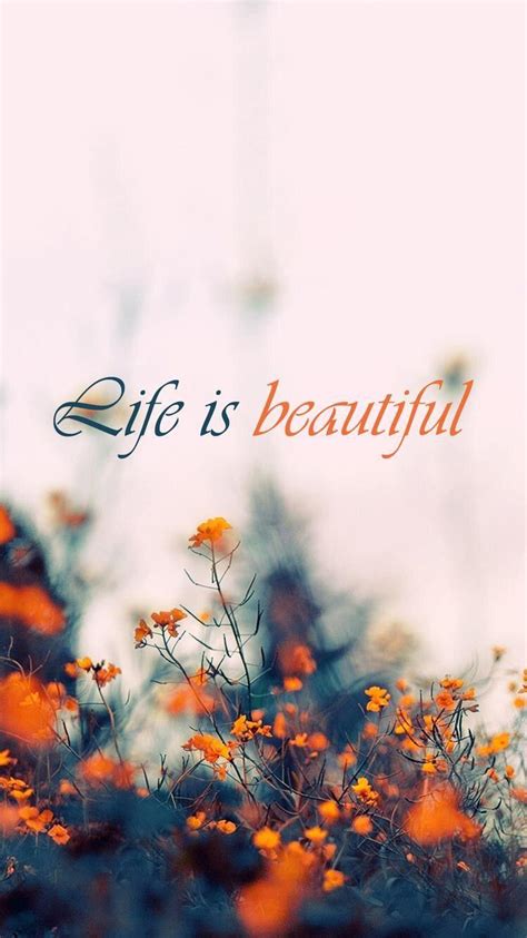 Life Is Beautiful Iphone Wallpapers Top Free Life Is Beautiful Iphone