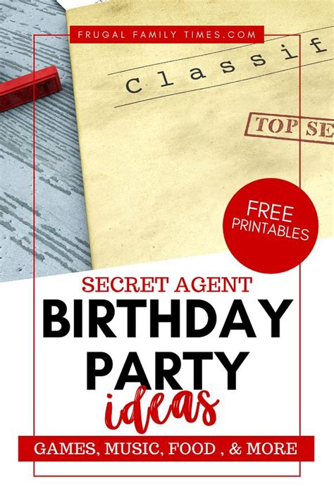 Secret Agent Birthday Party Spy Party Ideas Printables Games And More This Diy Life