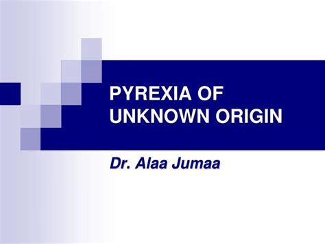 Ppt Pyrexia Of Unknown Origin Powerpoint Presentation
