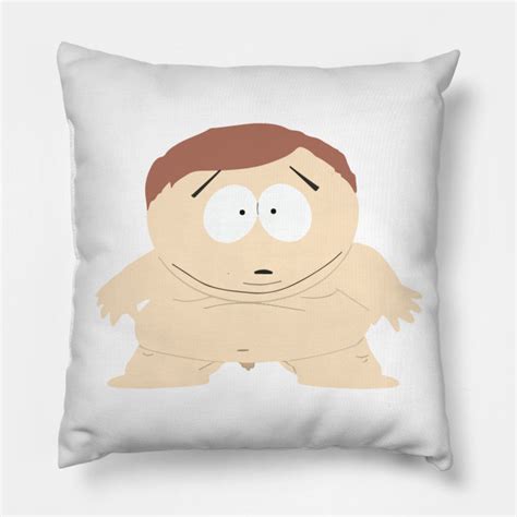 Eric Cartman Naked Cartman Pillow Teepublic