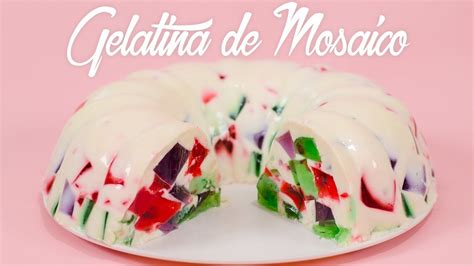 CÓMO PREPARAR GELATINA DE MOSAICO RECETA MUY FÁCIL Recién Cocinados YouTube