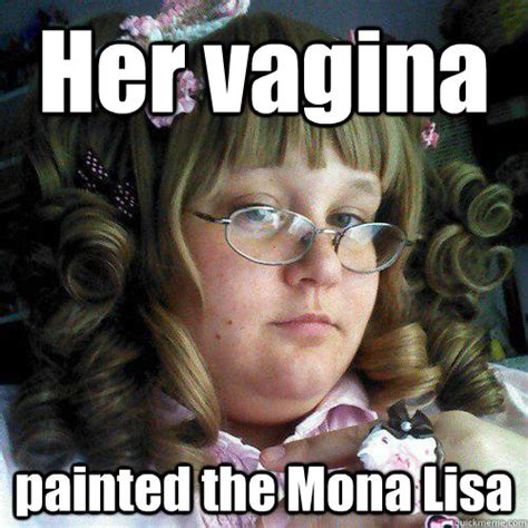 Her Vagina Painted The Mona Lisa Her Vagina Quickmeme