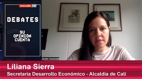 Liliana Sierra Secretaria Desarrollo Económico Alcaldía De Cali Youtube