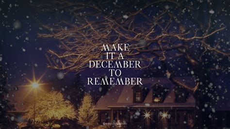 Make It A December To Remember Quotesbook