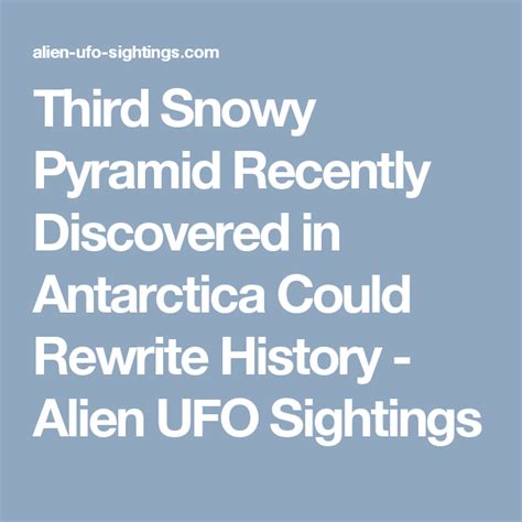 Third Snowy Pyramid Recently Discovered In Antarctica Could Rewrite