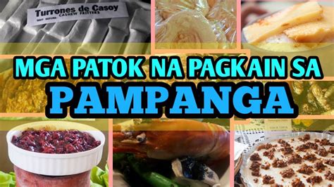 Mga Patok Na Pagkain Sa Pampanga Youtube