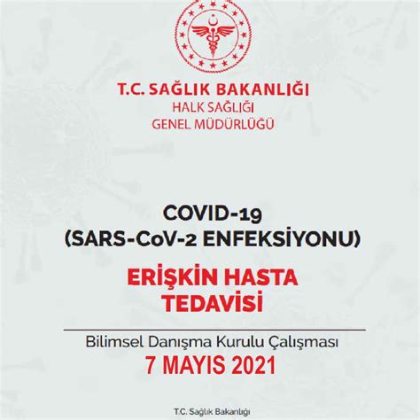 Covid 19 Virüs Erişkin Hasta Tedavisi Güncellemesi 7 Mayıs 2021 Acil