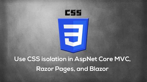 Use CSS Isolation In AspNet Core MVC Razor Pages And Blazor