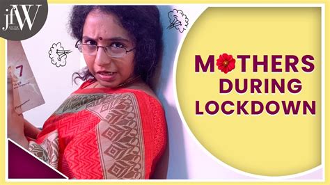 Mothers During Lockdown Mothers Day Special Being Saru Jfw Youtube