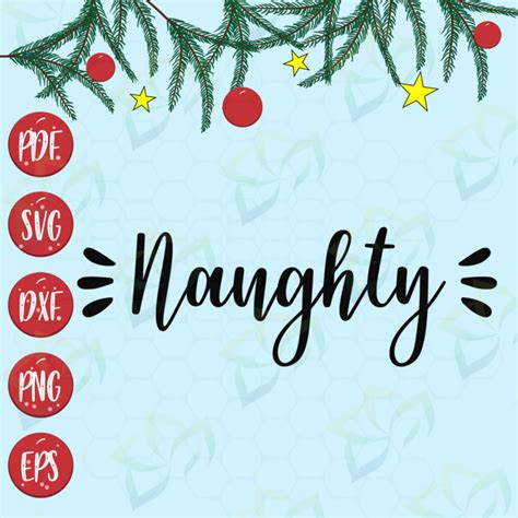 Naughty Naughty Svg Merry Christmas Svg Christmas Party Svg Files