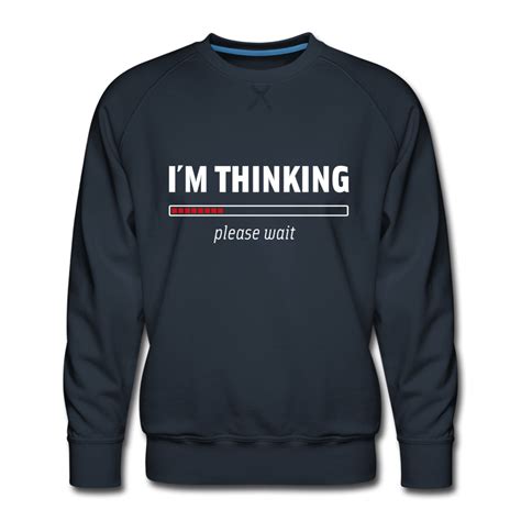 Männer Premium Pullover I´m Thinking Please Wait Nerd Geekly