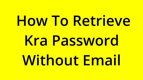 Solved How To Retrieve Kra Password Without Email Youtube
