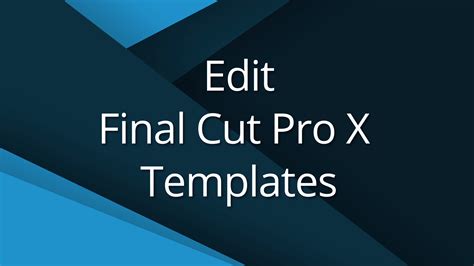 Thanks to all of the developers and trainers who provide free fcpx stuff. 3) Edit Final Cut Templates - Video Tutorial