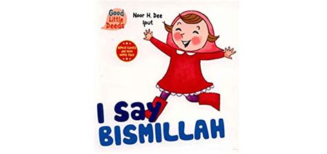I Say Bismillah By Noon H Dee Iput Translated By Shera Diva Sihbudi Islamic School Librarian