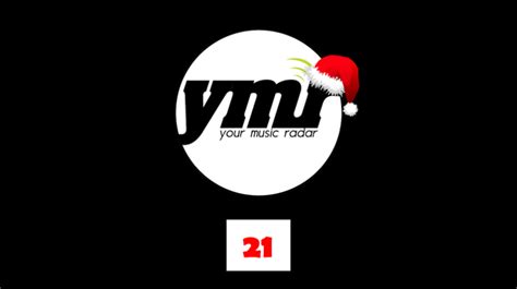Ymr Advent Calendar Day 21 Your Music Radar