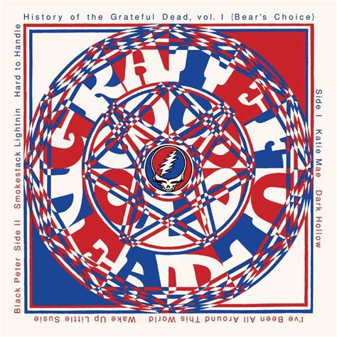 History Of The Grateful Dead Volume 1 Bears Choice 50th Anniversary