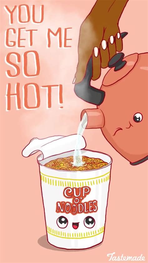You Get Me So Hot Food Pun Cup O Noodle Lock Screen Background