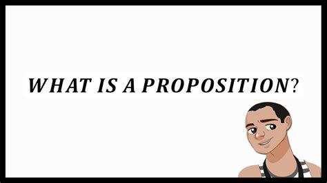 What Is A Proposition Youtube