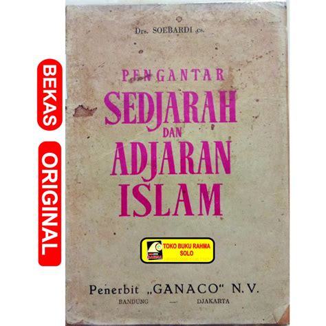 Jual Pengantar Sedjarah Dan Adjaran Islam Sejarah Dan Ajaran Soebardi