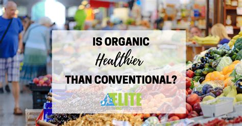 Is Organic Healthier Than Conventional Kristen Ziesmer Sports Dietitian