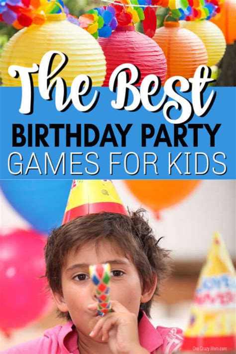 The Best Birthday Party Games For Kids For Any Theme Birthday Party