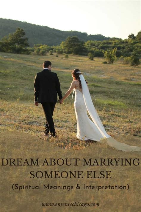 dream about marrying someone else spiritual meanings and interpretation