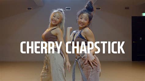 Rei Ami Cherry Chapstick Chloe Amy Park Choreography Youtube