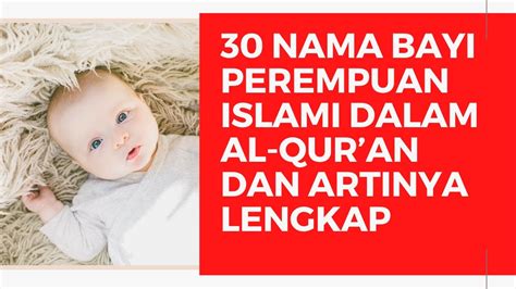 30 Nama Bayi Perempuan Islami Dalam Al Quran Dan Artinya Lengkap Youtube