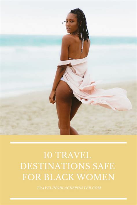 black female solo travel 10 destinations safe for black women traveling black spinster