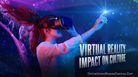 Virtual Reality’s Impact On Culture Cultural Daily