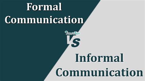 Difference Between Formal And Informal Communication Tutors Tips
